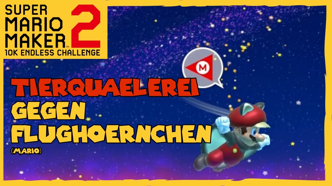 TIERQUÄLEREI GEGEN FLUGHÖRNCHEN(mario)! 10K Endless Challenge | Normal ⭐ SMM2 🍄 Level 313+ #037